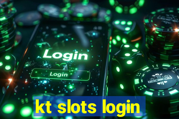 kt slots login